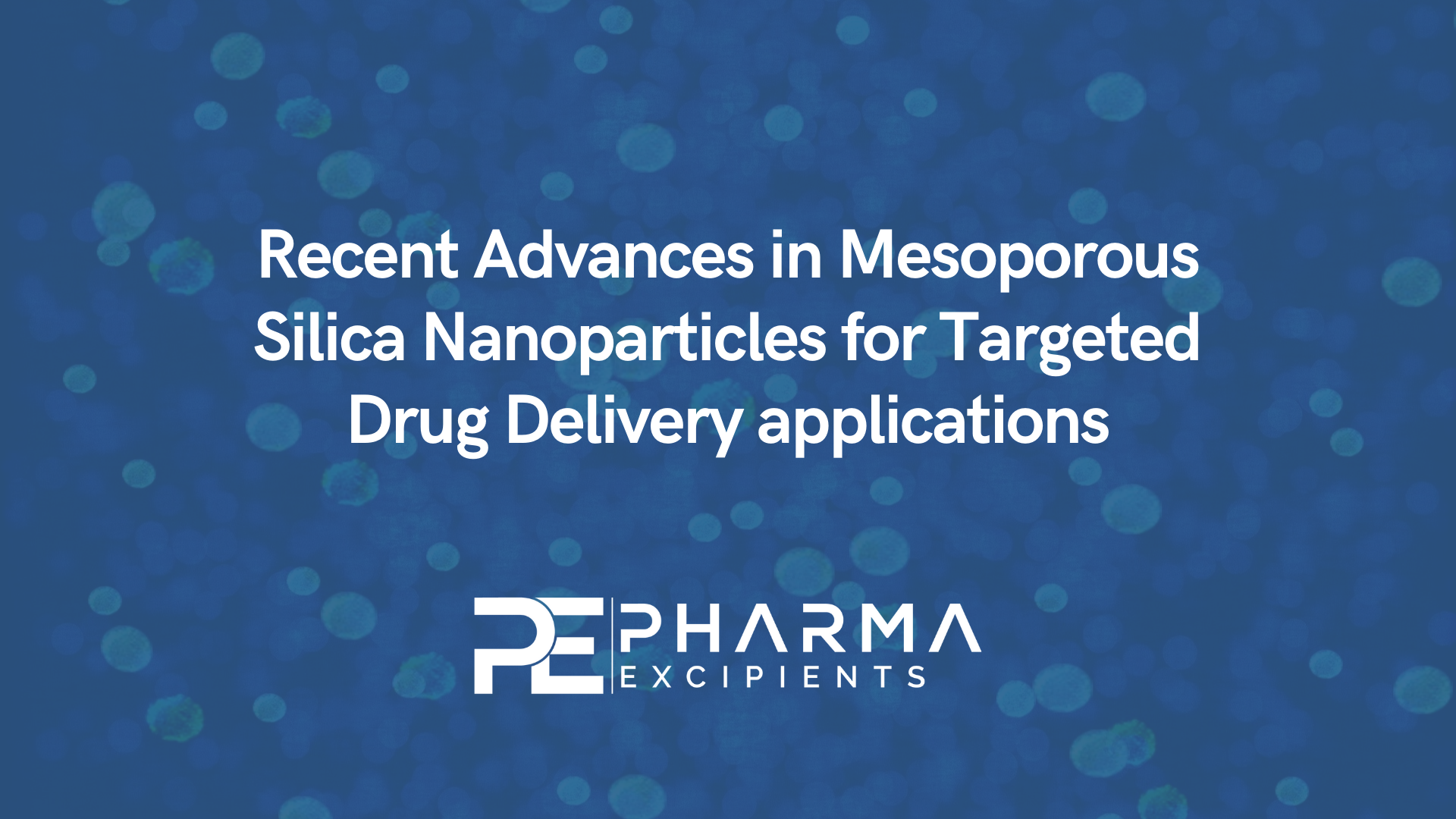 Recent Advances in Mesoporous Silica Nanoparticles for Targeted Drug Delivery applications
